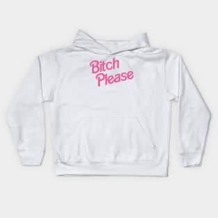 Bitch Please Kids Hoodie